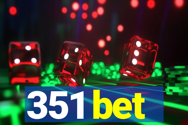 351 bet